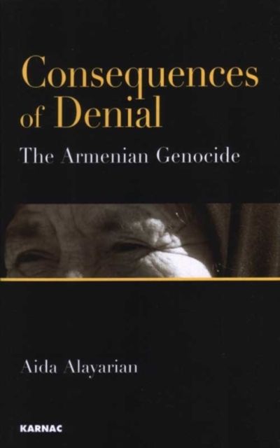 Consequences of Denial : The Armenian Genocide