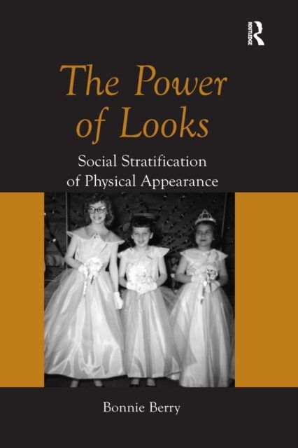 The Power of Looks : Social Stratification of Physical Appearance