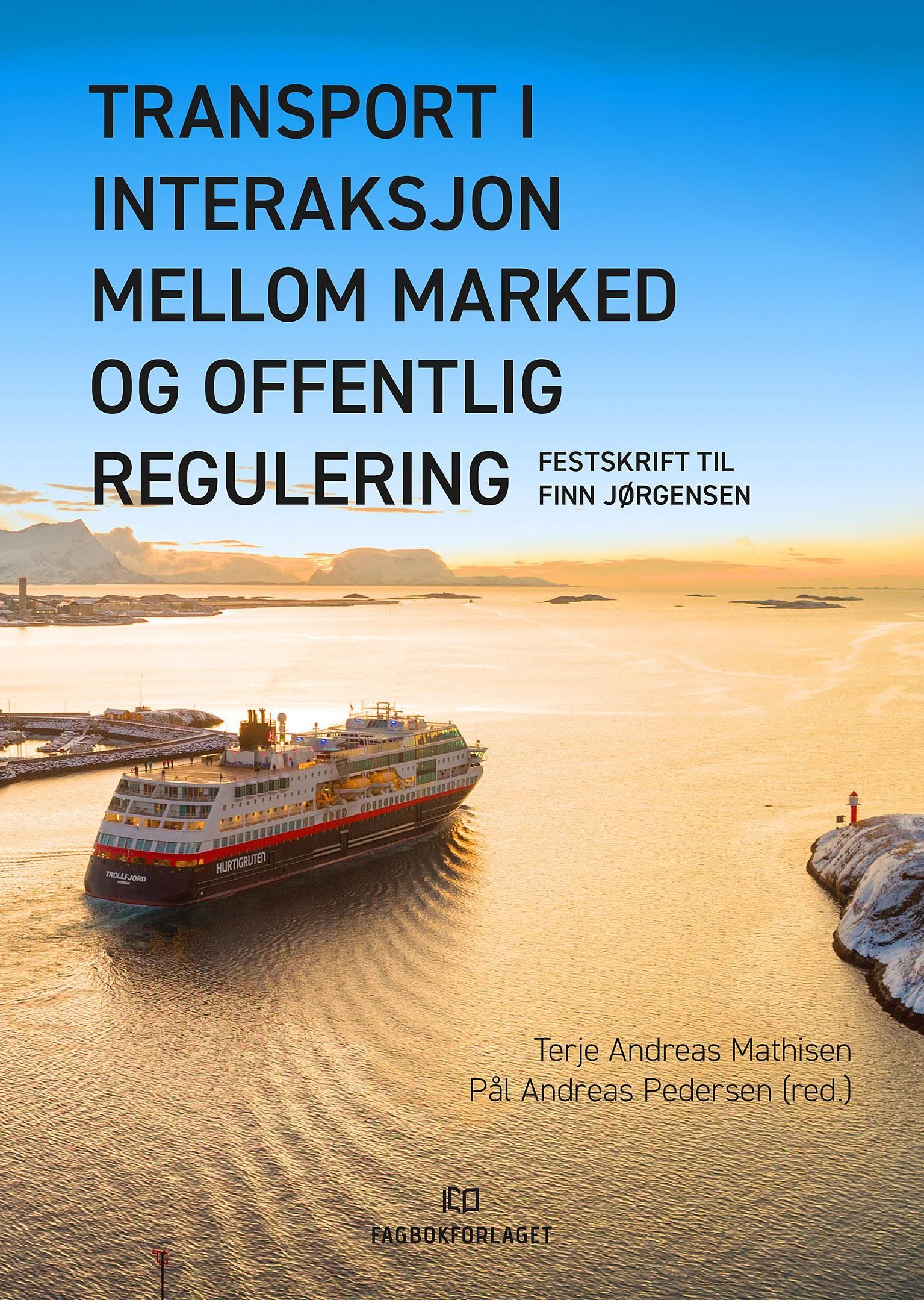 Forsidebilde av Transport i interaksjon mellom marked og offentlig regulering : festskrift til Finn Jørgensen