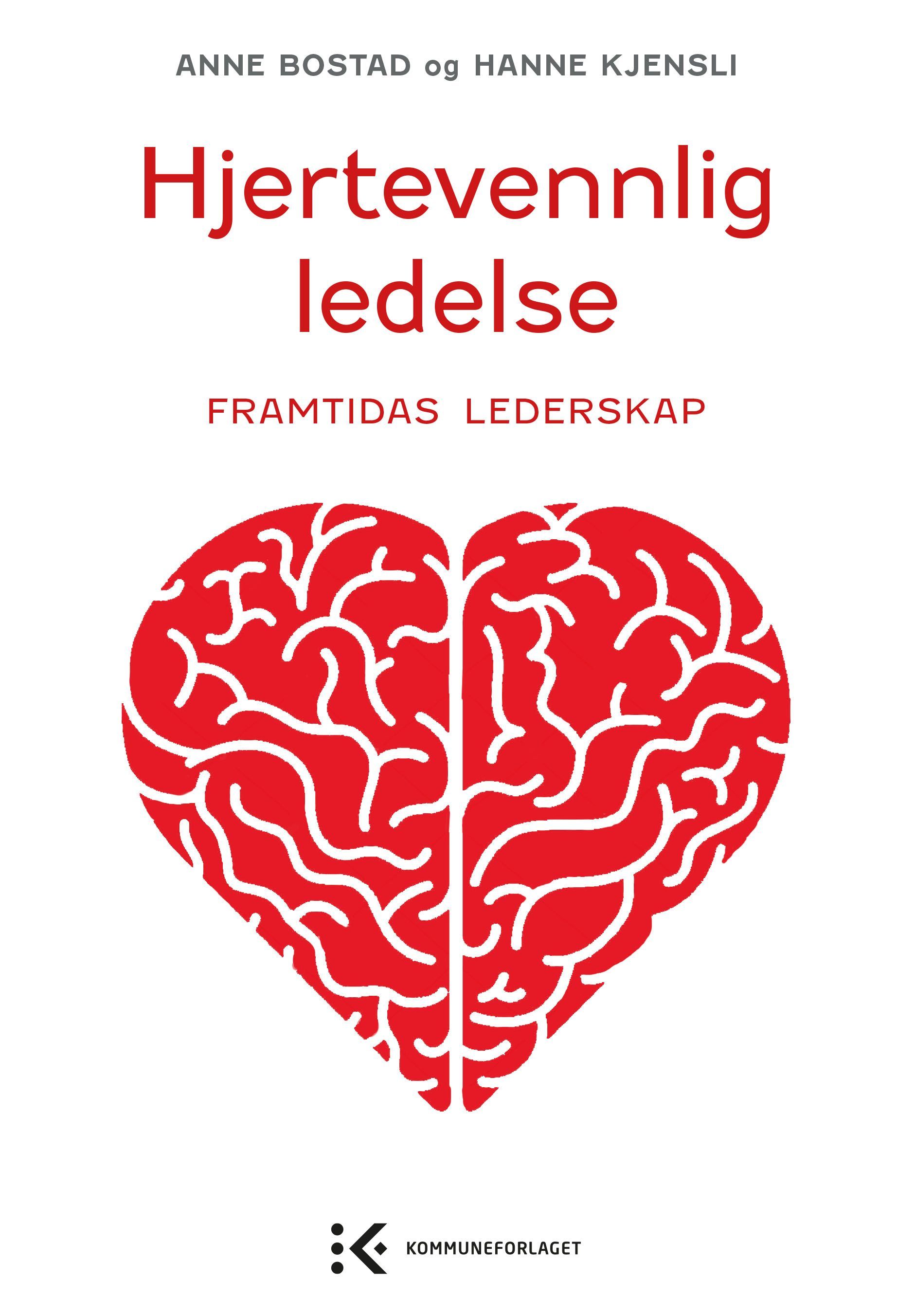 Hjertevennlig ledelse : framtidas lederskap