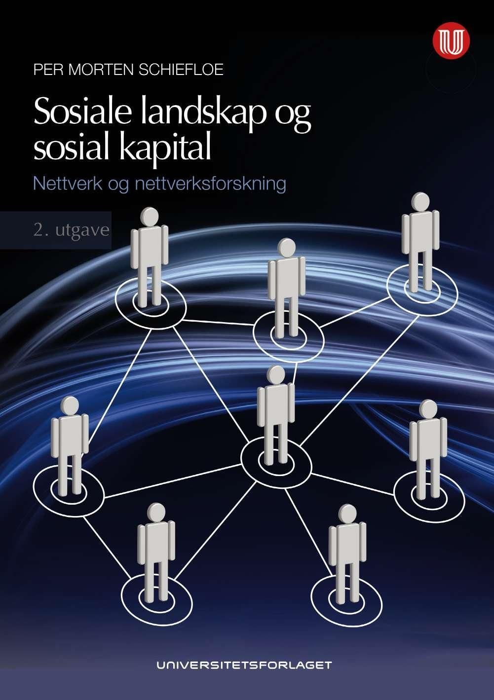 Sosiale landskap og sosial kapital : nettverk og nettverksforskning
