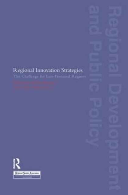 Regional Innovation Strategies : The Challenge for Less-Favoured Regions