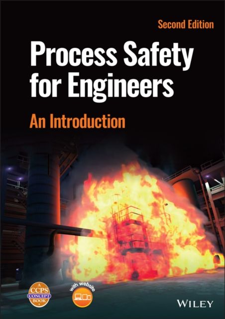 Process Safety for Engineers : An Introduction