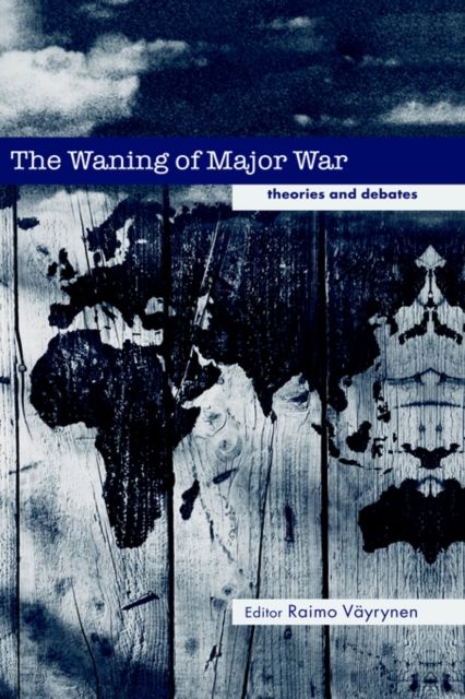 The Waning of Major War : Theories and Debates