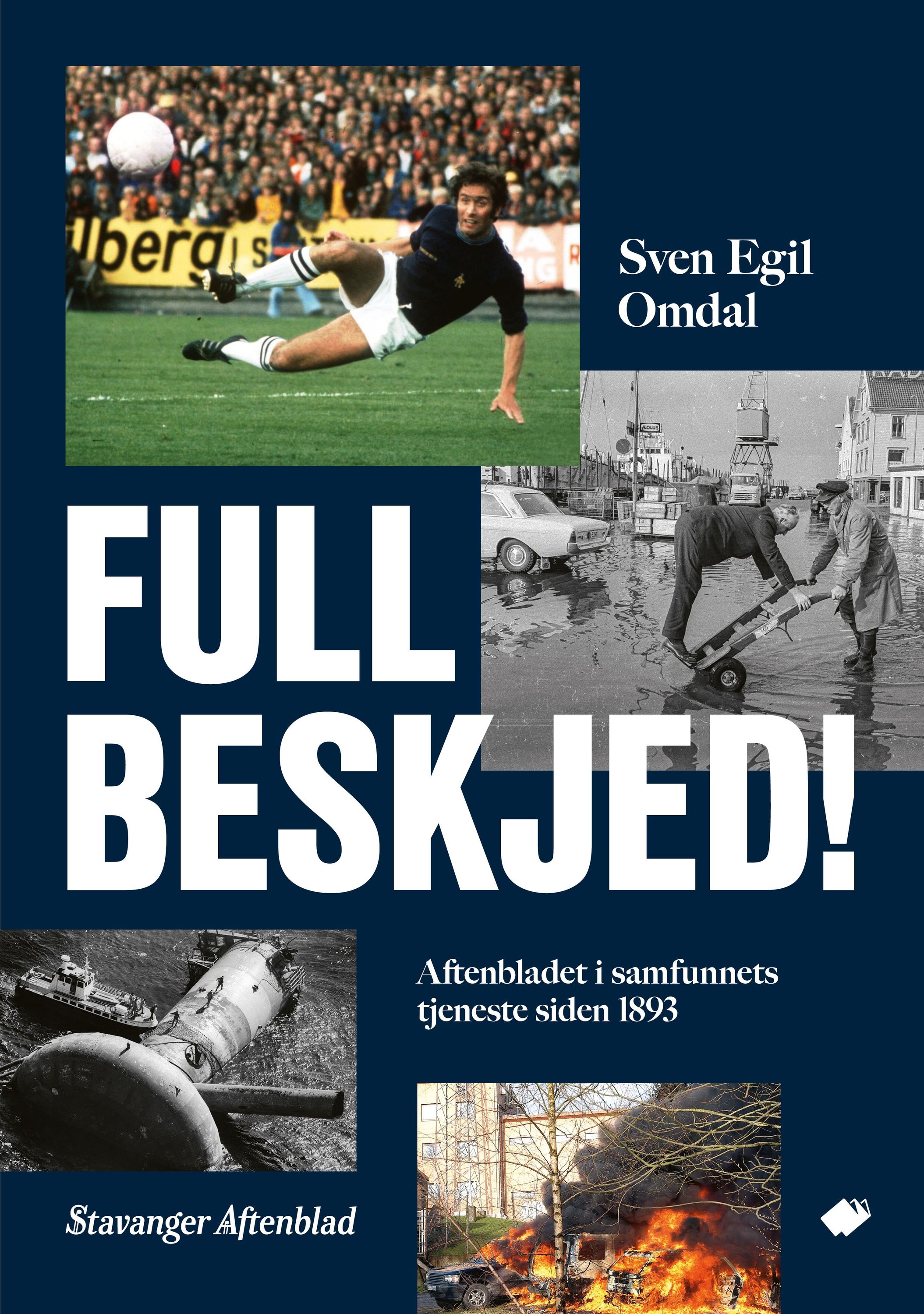 Full beskjed! : Aftenbladet i samfunnets tjeneste siden 1893