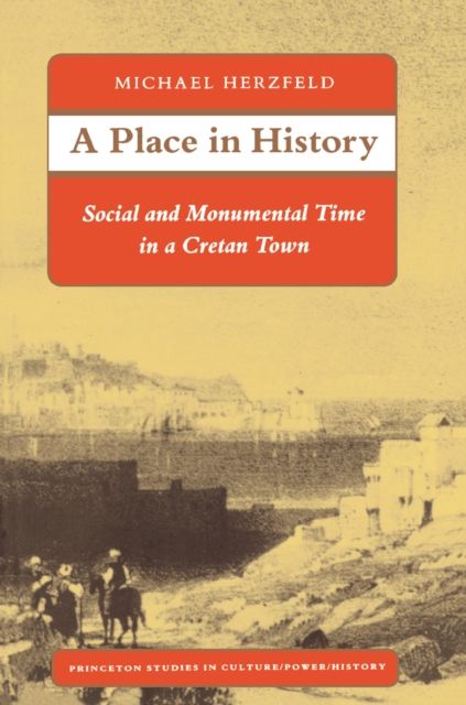 A Place in History : Social and Monumental Time in a Cretan Town