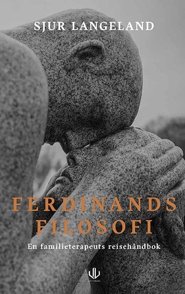 Ferdinands filosofi : en famileterapeuts reisehåndbok