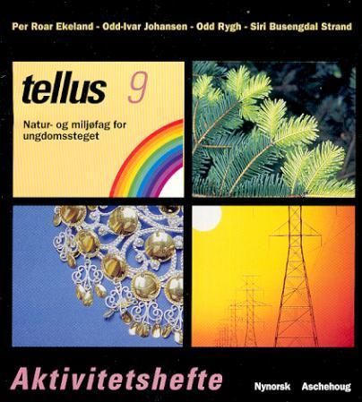 Tellus 9 : aktivitetshefte : natur- og miljøfag for ungdomssteget