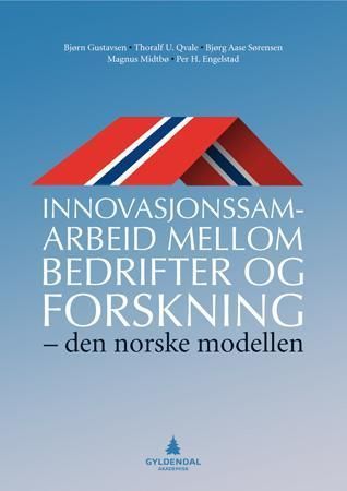 Innovasjonssamarbeid mellom bedrifter og forskning : den norske modellen