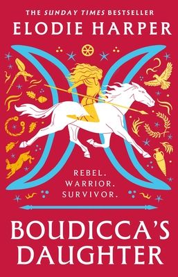 Boudicca's Daughter : the dazzling new novel from the bestselling author of The Wolf Den