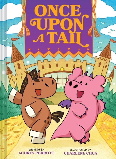 Once Upon a Tail (Once Upon a Tail #1) : A Horse and Dragon Graphic Novel