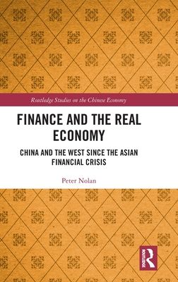 Finance and the Real Economy : China and the West since the Asian Financial Crisis