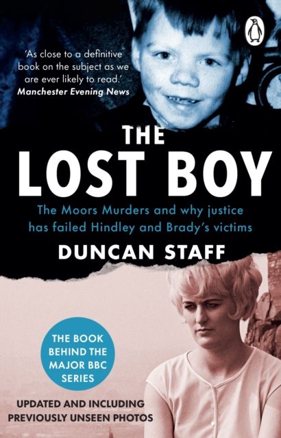 Forsidebilde av The Lost Boy : The Moors Murders and why justice has failed Hindley and Brady’s victims