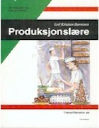 Produksjonslære : baker- og konditorfag