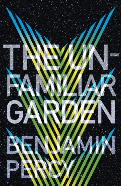 The Unfamiliar Garden : The Comet Cycle Book 2
