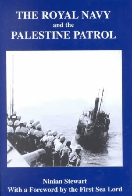 The Royal Navy and the Palestine Patrol