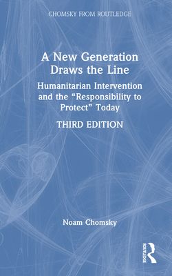 A New Generation Draws the Line : Humanitarian Intervention and the “Responsibility to Protect” Today