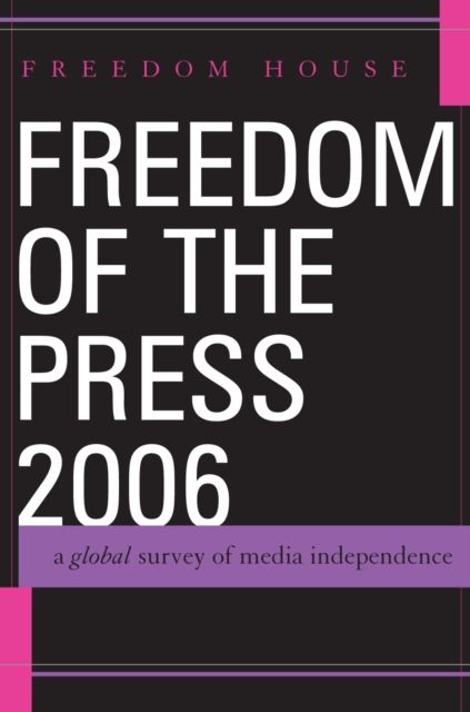 Forsidebilde av Freedom of the Press 2006 : A Global Survey of Media Independence