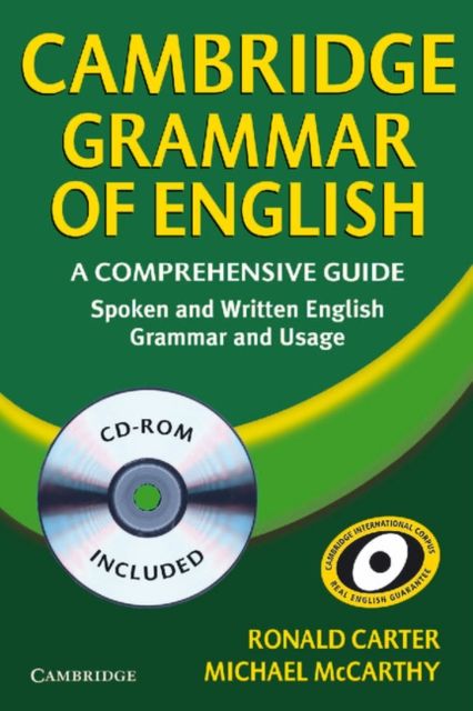 Cambridge grammar of English : a comprehensive guide : spoken and written English grammar and usage