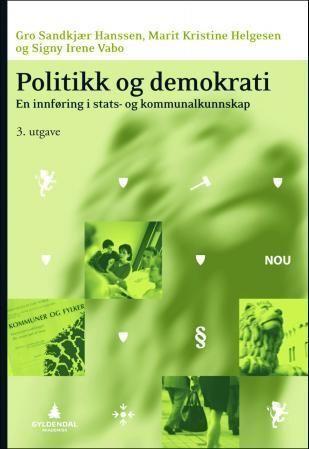 Politikk og demokrati : en innføring i stats- og kommunalkunnskap