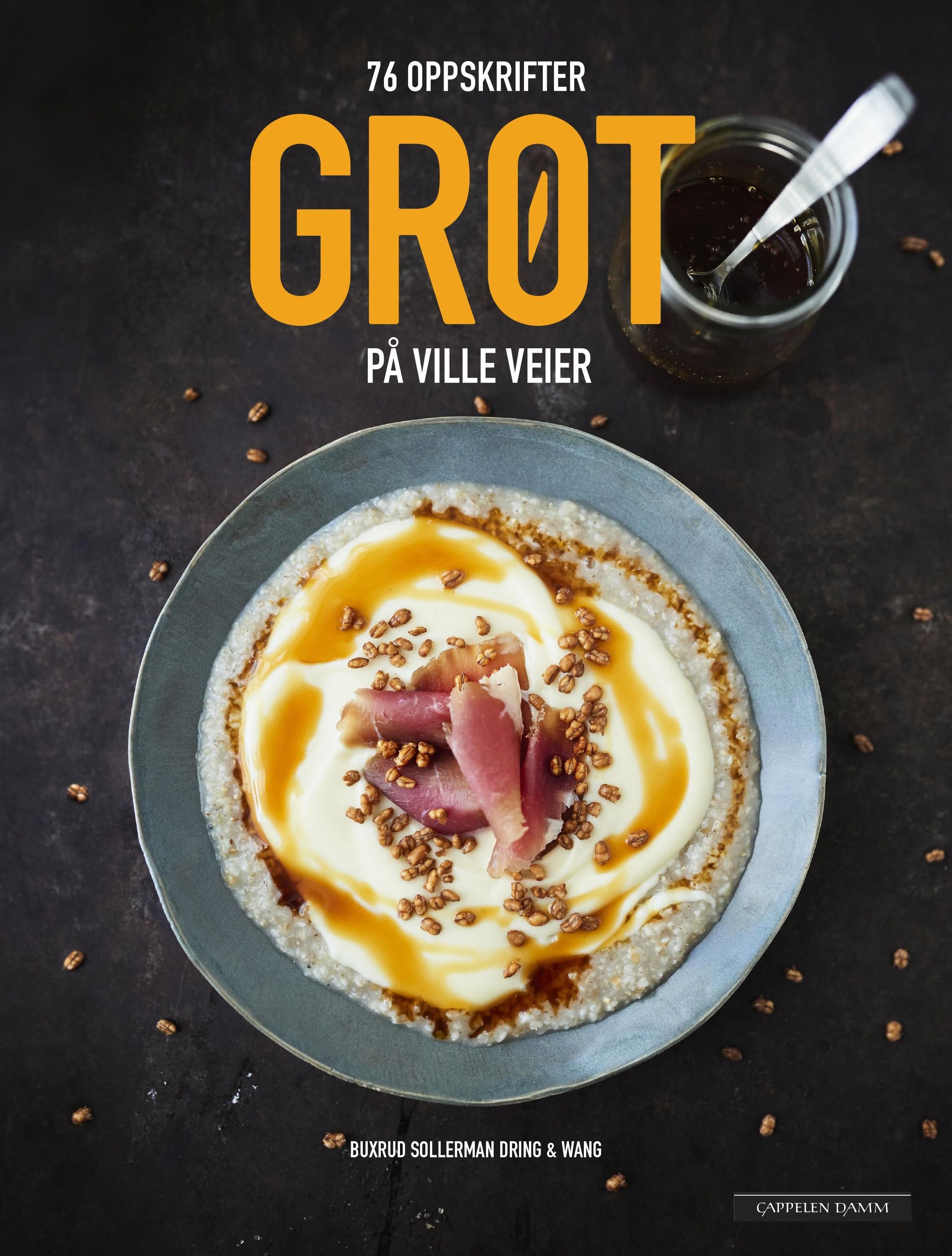 Grøt : på ville veier