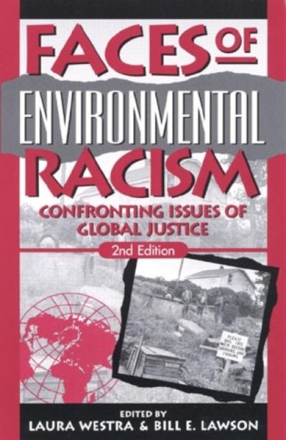 Faces of Environmental Racism : Confronting Issues of Global Justice