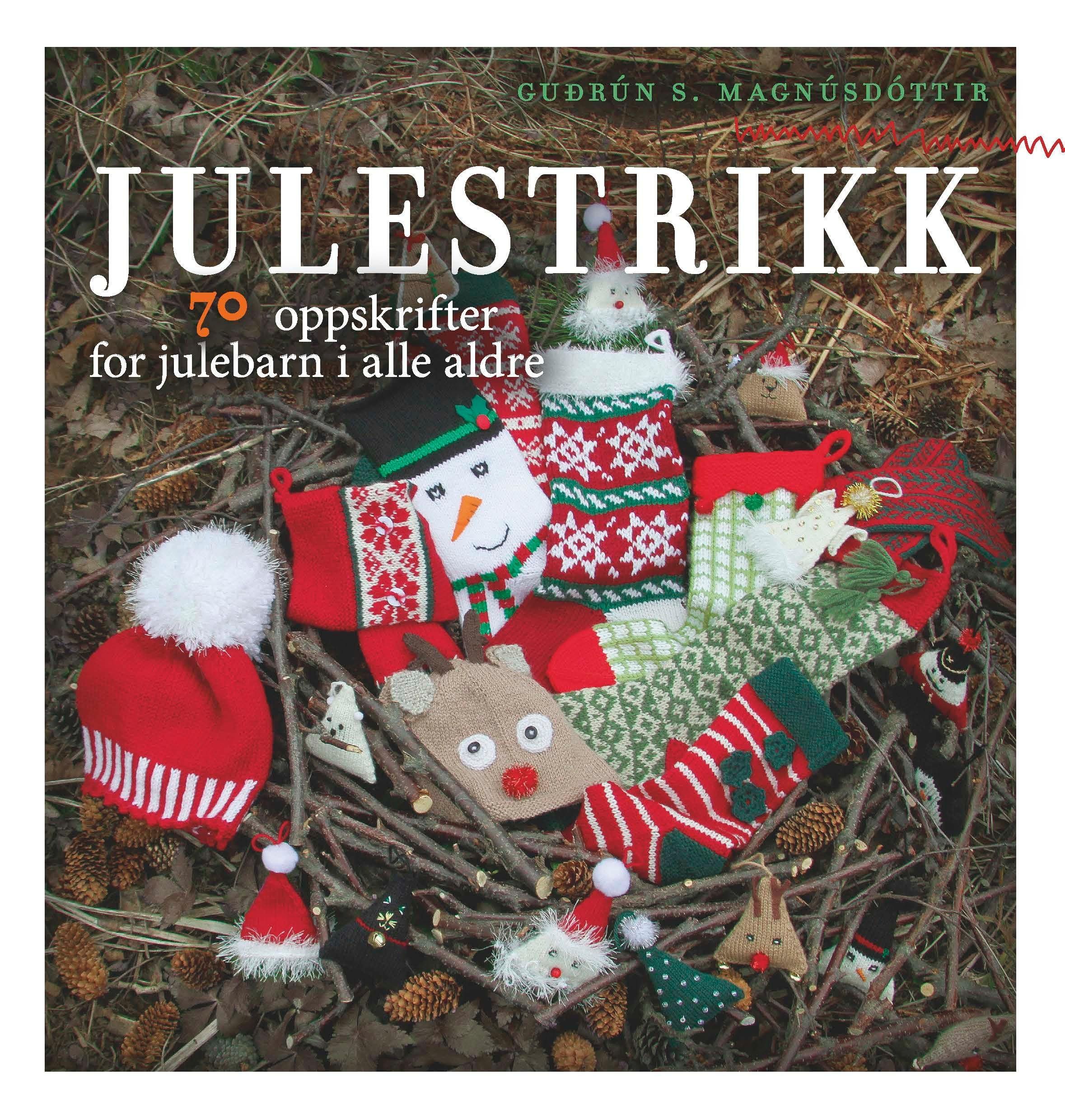 Julestrikk : 70 oppskrifter for julebarn i alle aldre