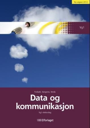 Data og kommunikasjon : vg1 elektrofag