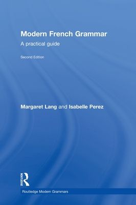Modern French Grammar : A Practical Guide