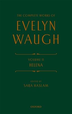Complete Works of Evelyn Waugh: Helena : Volume 11