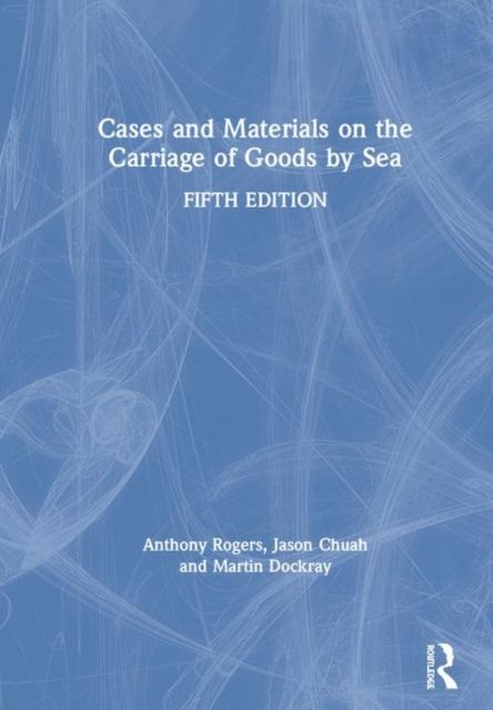 Cases and Materials on the Carriage of Goods by Sea