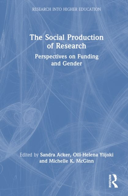 The Social Production of Research : Perspectives on Funding and Gender