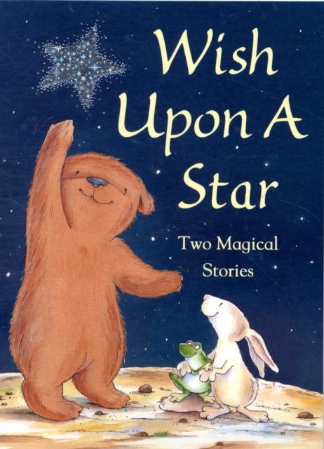 Wish Upon a Star : Two Magical Tales