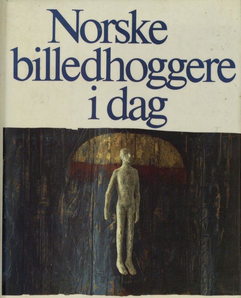 Norske billedhoggere i dag : forskjellige teknikker og materialer. 131 kunstnere presenterer seg selv