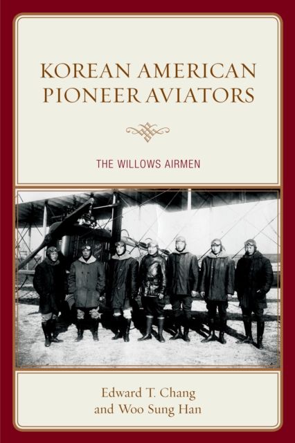 Korean American Pioneer Aviators : The Willows Airmen