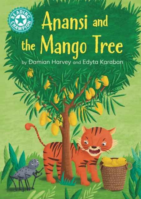 Reading Champion: Anansi and the Mango Tree : Independent reading Turquoise 7