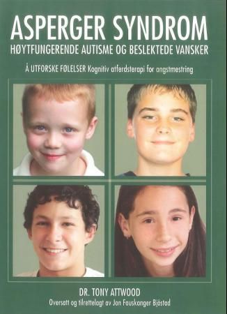 Å utforske følelser : kognitiv atferdsterapi for angstmestring : Asperger syndrom, høytfungerende autisme og beslektede vansker