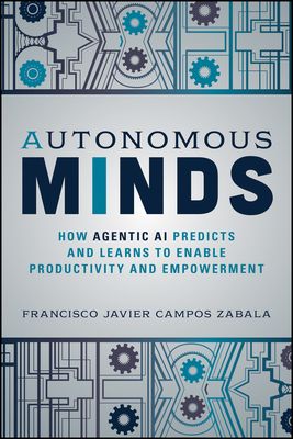 Autonomous Minds : How Agentic AI Predicts and Learns to Enable Productivity and Empowerment