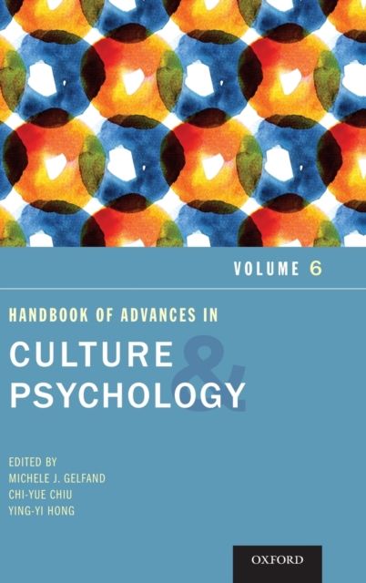 Handbook of Advances in Culture and Psychology : Volume 6