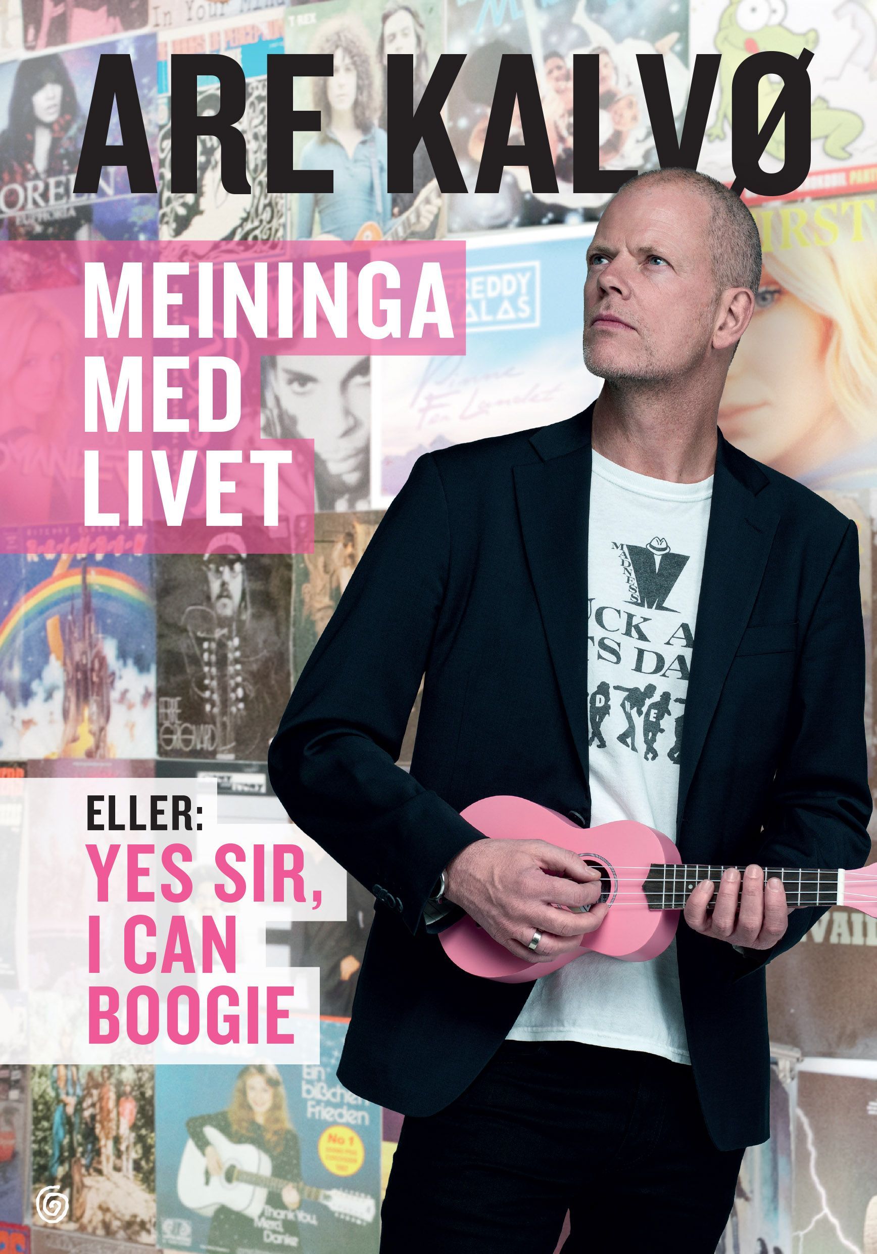 Meininga med livet, eller Yes sir, I can boogie