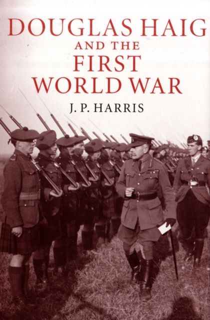 Douglas Haig and the First World War