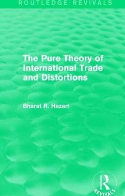 The Pure Theory of International Trade and Distortions (Routledge Revivals)