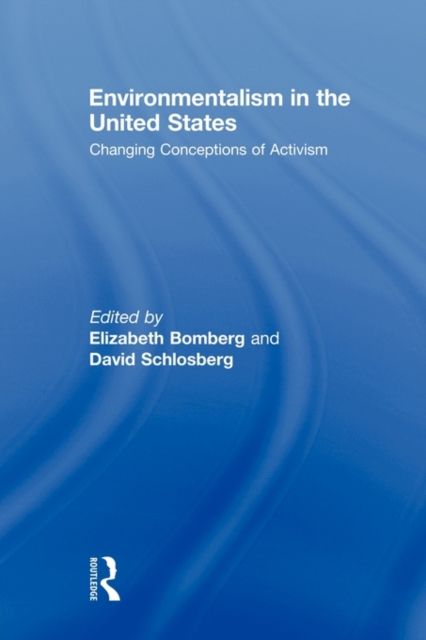 Environmentalism in the United States : Changing Conceptions of Activism