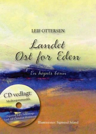 Landet øst for eden : en håpets bønn