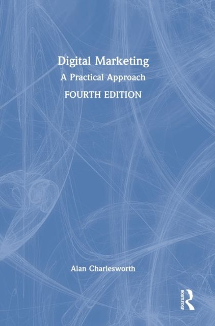 Digital Marketing : A Practical Approach