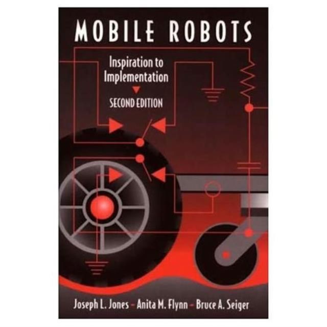 Mobile Robots : Inspiration to Implementation, Second Edition