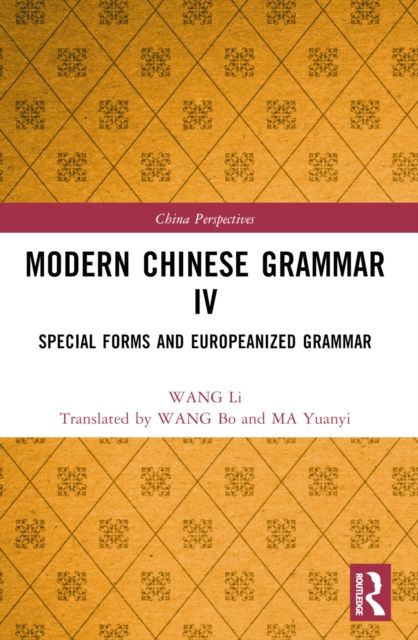 Modern Chinese Grammar IV : Special Forms and Europeanized Grammar