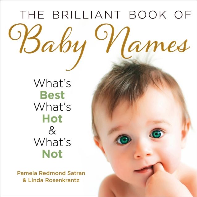 Forsidebilde av The Brilliant Book of Baby Names : What’S Best, What’s Hot and What’s Not