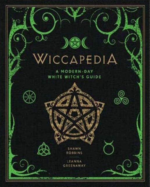 Wiccapedia : A Modern-Day White Witch's Guide