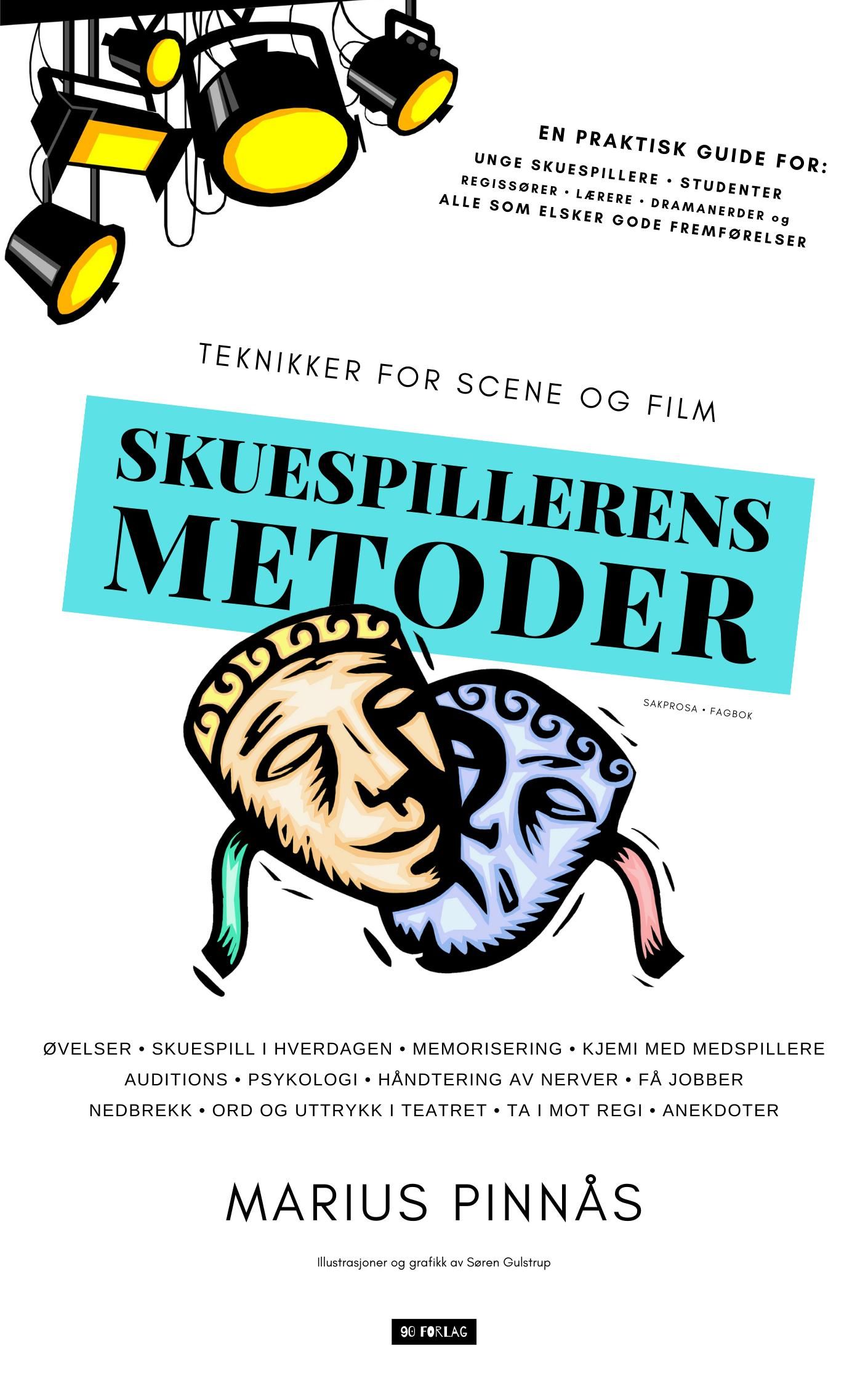 Skuespillerens metoder : teknikker for scene og film
